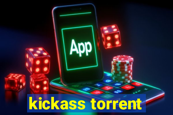 kickass torrent