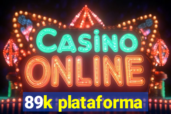 89k plataforma