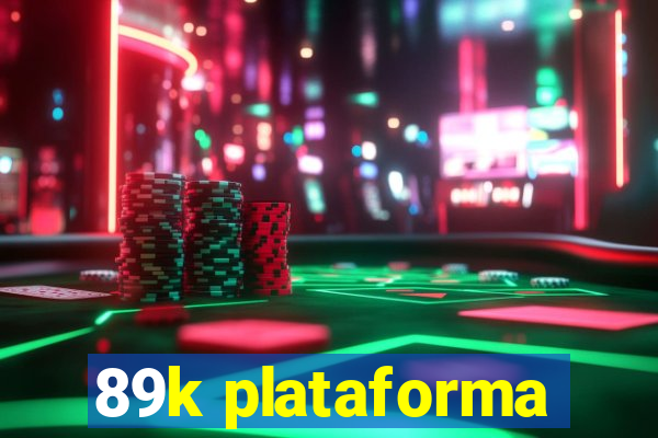 89k plataforma