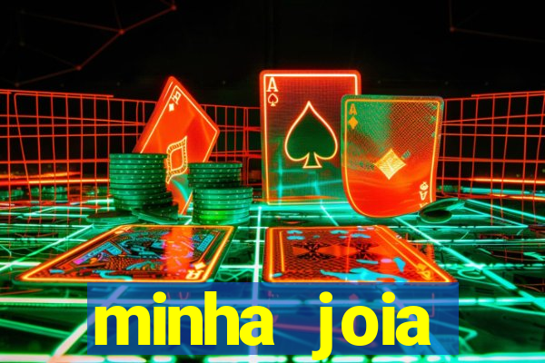 minha joia significado minha joia giria