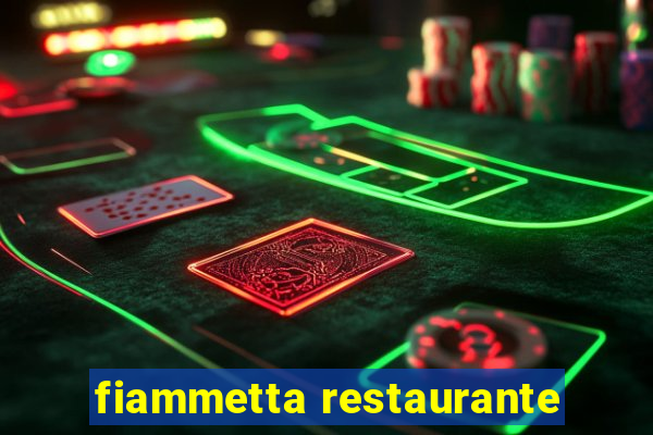 fiammetta restaurante