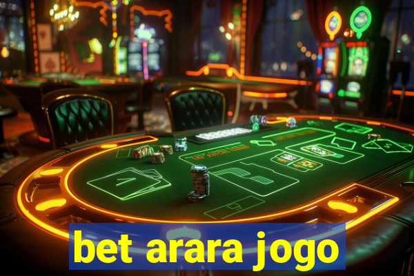 bet arara jogo