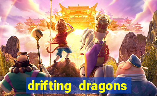 drifting dragons vai ter 2 temporada