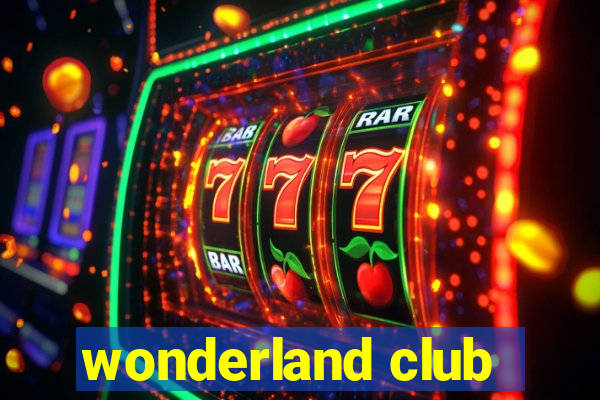 wonderland club