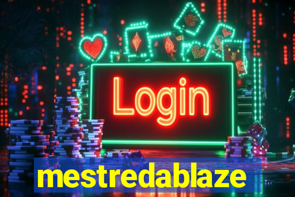 mestredablaze