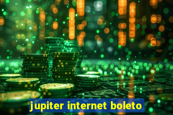 jupiter internet boleto