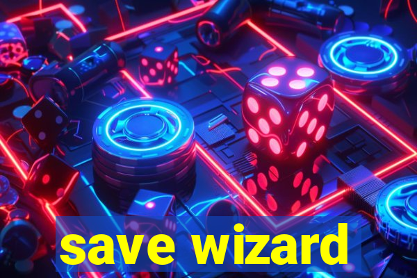 save wizard