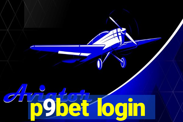 p9bet login