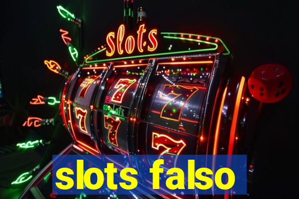 slots falso