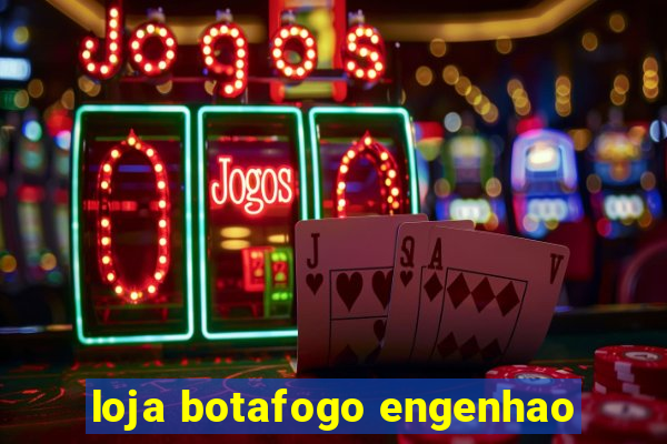 loja botafogo engenhao