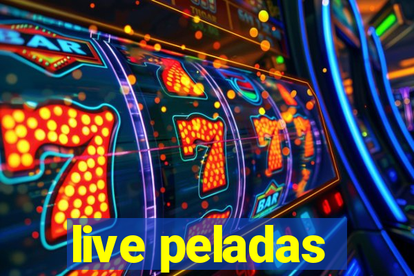 live peladas