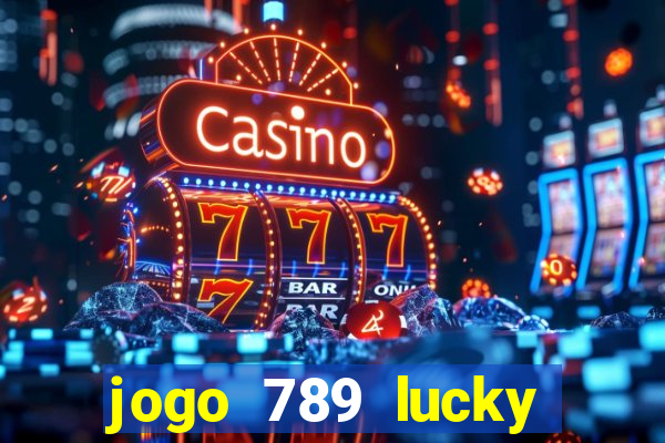 jogo 789 lucky paga mesmo