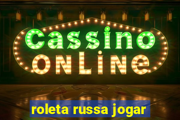 roleta russa jogar