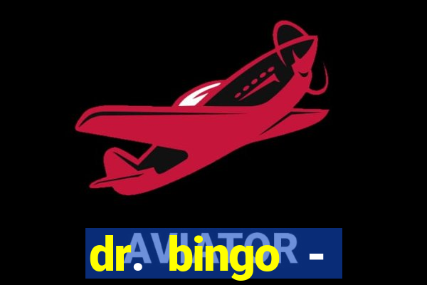 dr. bingo - videobingo   slots