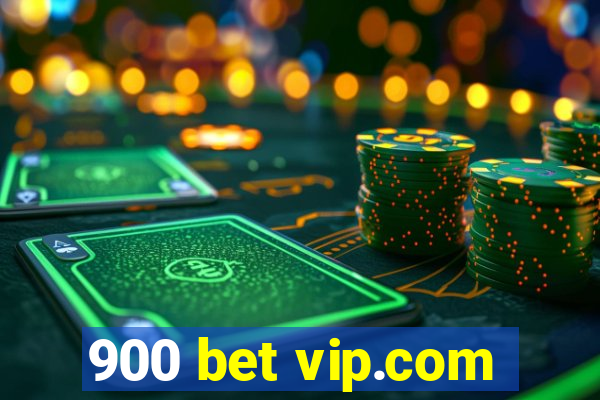 900 bet vip.com