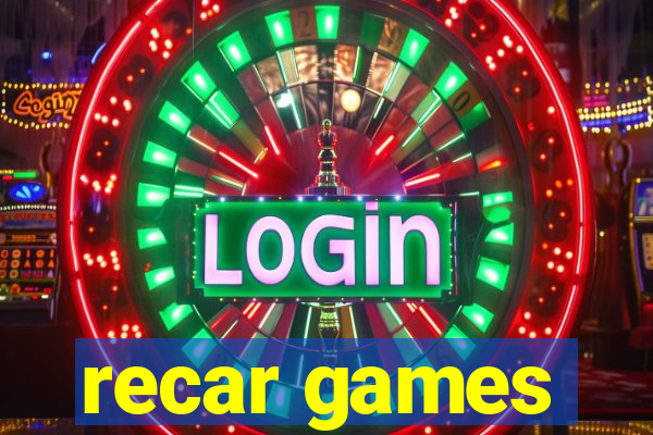 recar games