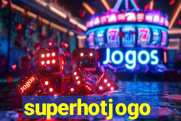 superhotjogo