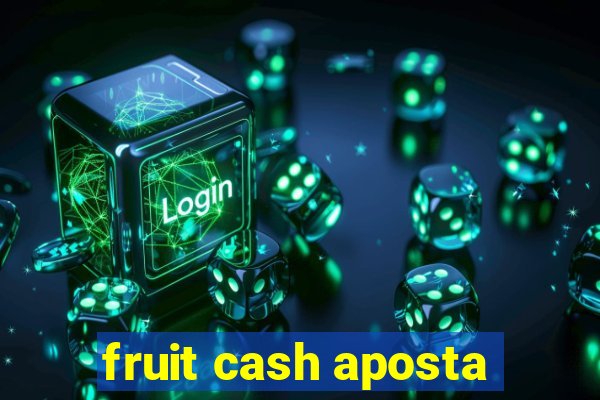 fruit cash aposta