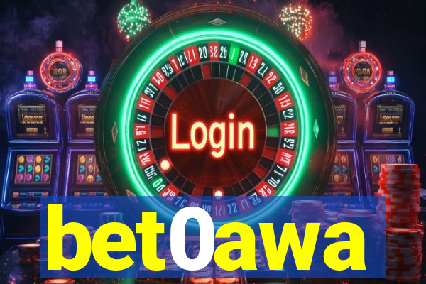 bet0awa