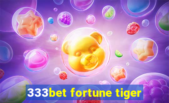 333bet fortune tiger