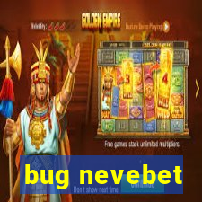 bug nevebet