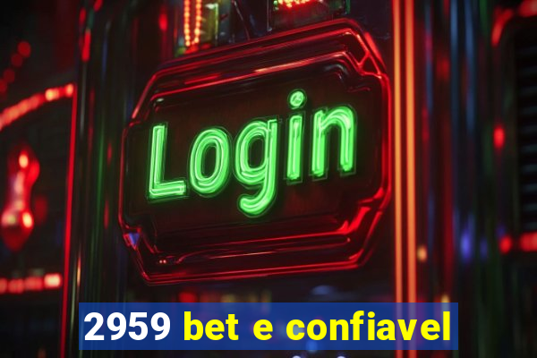 2959 bet e confiavel