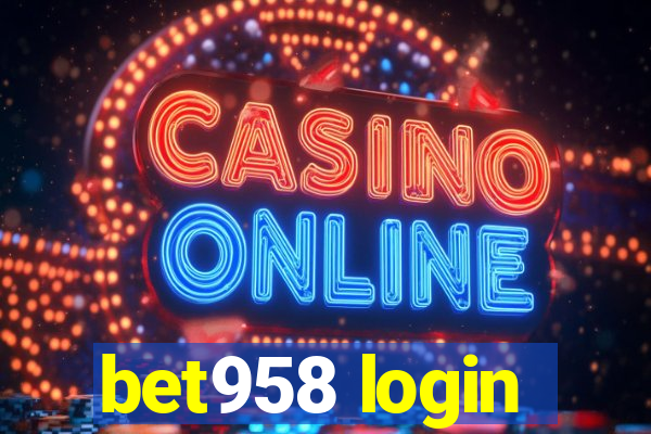 bet958 login