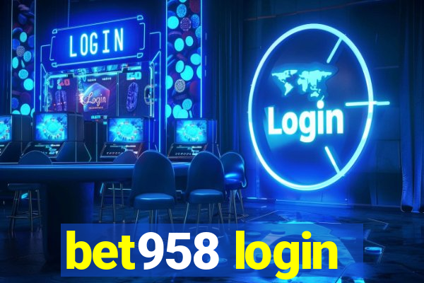 bet958 login