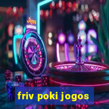 friv poki jogos