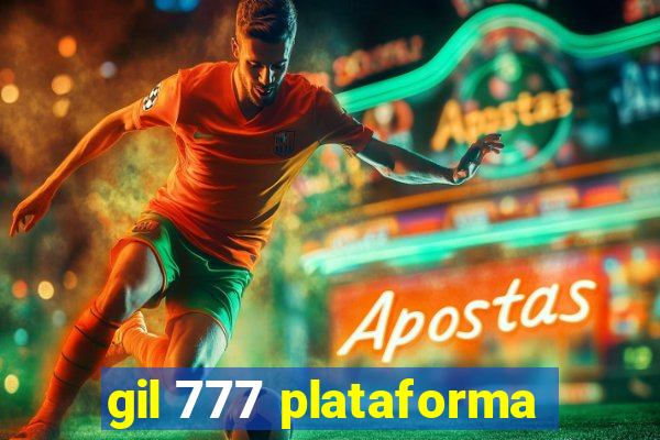 gil 777 plataforma