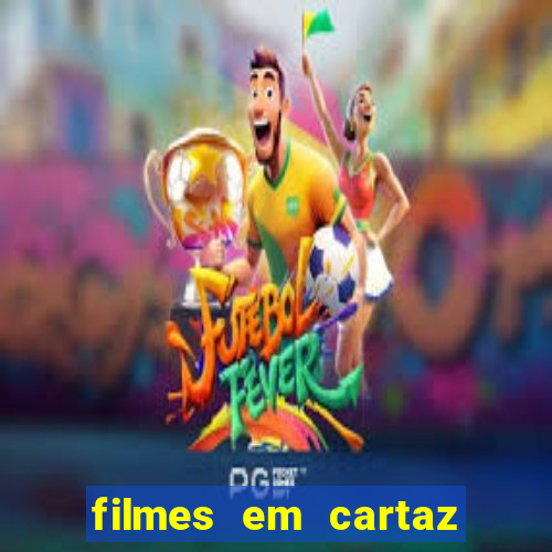 filmes em cartaz no macapá shopping