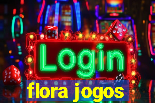 flora jogos