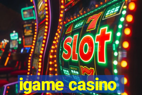 igame casino