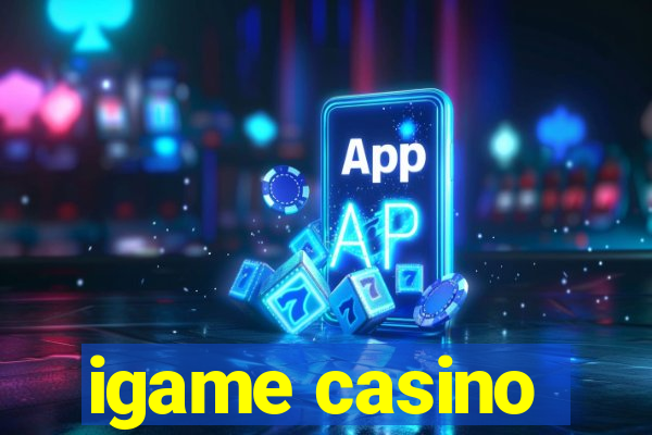 igame casino