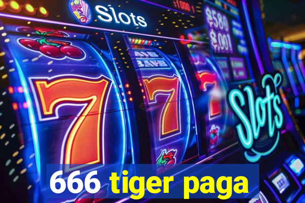 666 tiger paga