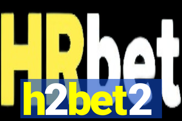 h2bet2