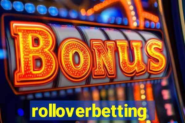 rolloverbetting