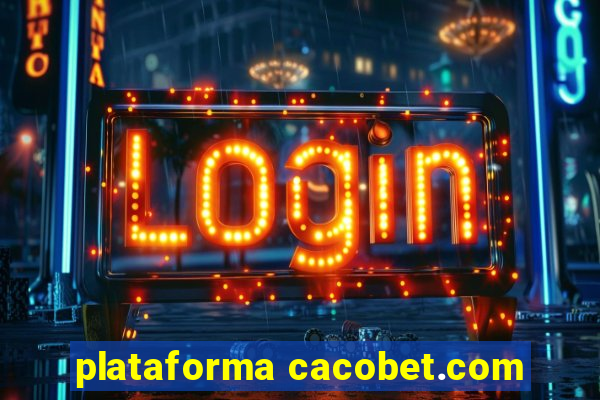 plataforma cacobet.com