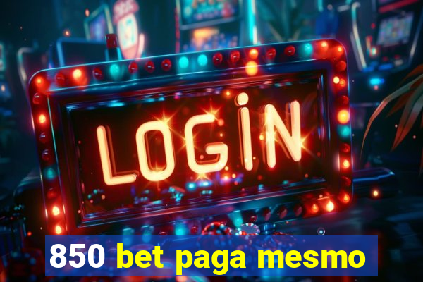 850 bet paga mesmo