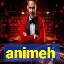 animeh