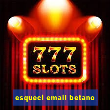 esqueci email betano