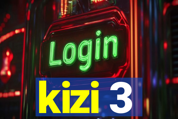 kizi 3