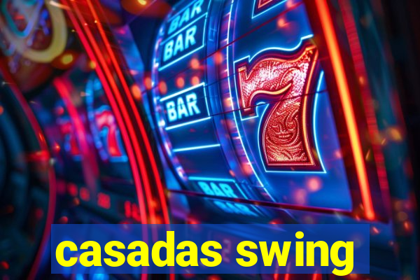 casadas swing