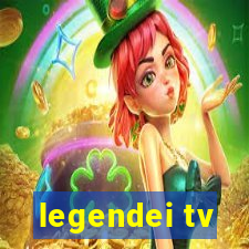 legendei tv