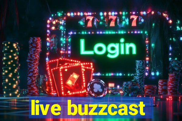 live buzzcast