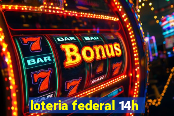 loteria federal 14h