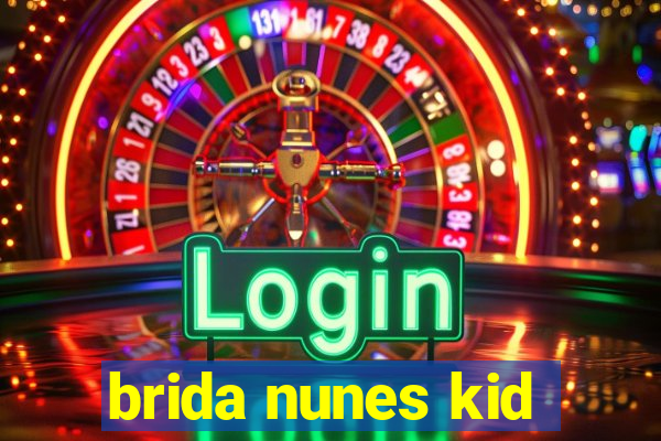 brida nunes kid