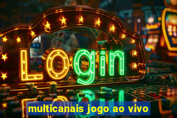 multicanais jogo ao vivo