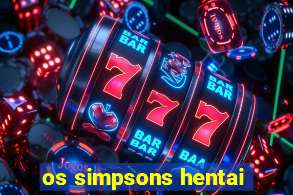 os simpsons hentai