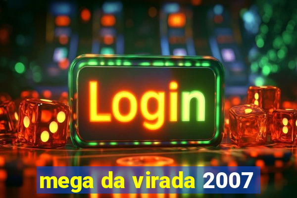 mega da virada 2007